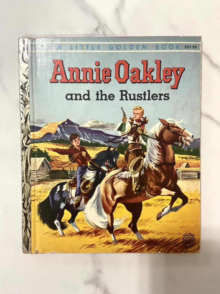 #032224 Annie Oakley And The Rustlers Little Golden Book * FIRST EDITION