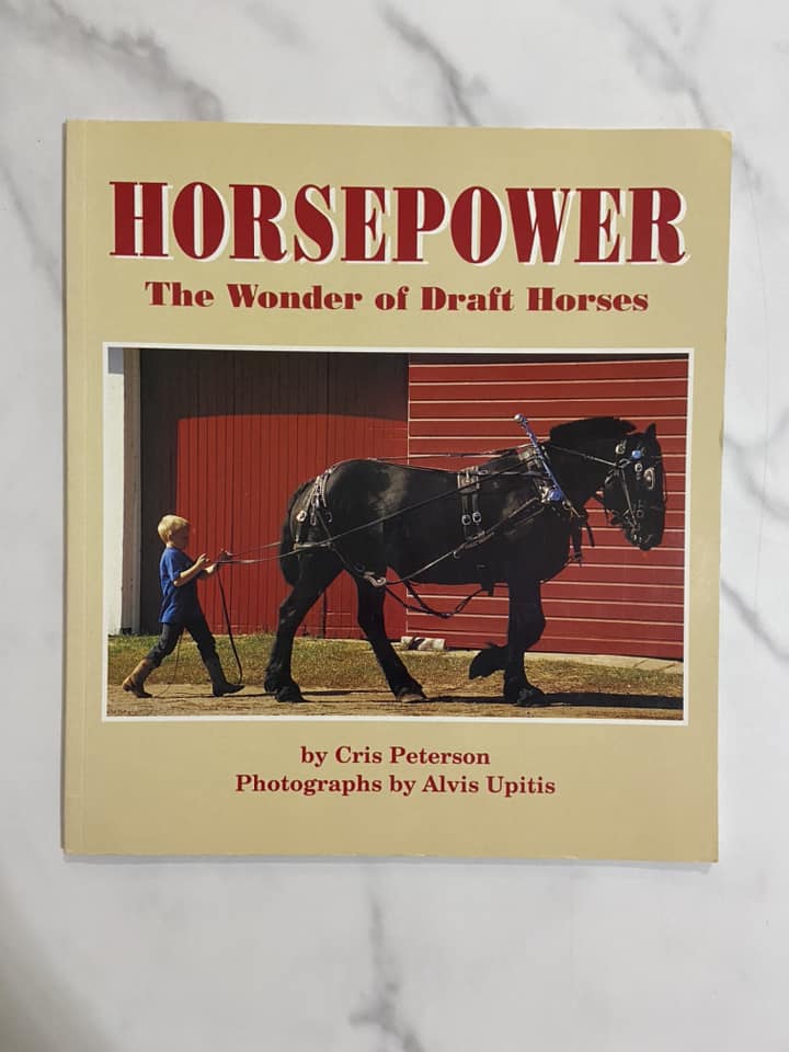 #032224 Horsepower The Wonder Of Draft Horses Book