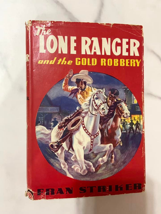 #032224 The Lone Ranger And The Gold Robbery Book